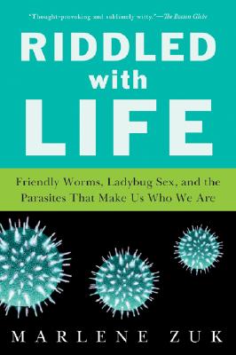 Immagine del venditore per Riddled with Life: Friendly Worms, Ladybug Sex, and the Parasites That Make Us Who We Are (Paperback or Softback) venduto da BargainBookStores