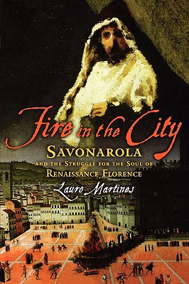 Seller image for Fire in the City: Savonarola and the Struggle for the Soul of Renaissance Florence (Paperback or Softback) for sale by BargainBookStores