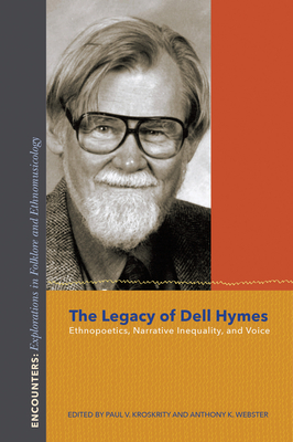 Seller image for The Legacy of Dell Hymes: Ethnopoetics, Narrative Inequality, and Voice (Paperback or Softback) for sale by BargainBookStores