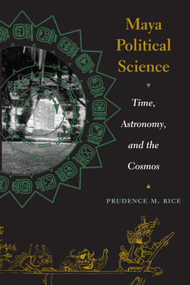 Seller image for Maya Political Science: Time, Astronomy, and the Cosmos (Paperback or Softback) for sale by BargainBookStores