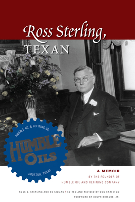 Bild des Verkufers fr Ross Sterling, Texan: A Memoir by the Founder of Humble Oil and Refining Company (Paperback or Softback) zum Verkauf von BargainBookStores