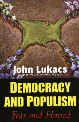 Bild des Verkufers fr Democracy and Populism: Fear and Hatred (Paperback or Softback) zum Verkauf von BargainBookStores