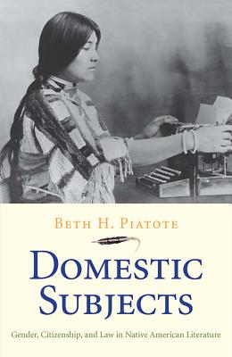 Immagine del venditore per Domestic Subjects: Gender, Citizenship, and Law in Native American Literature (Paperback or Softback) venduto da BargainBookStores