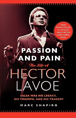 Image du vendeur pour Passion and Pain: The Life of Hector Lavoe (Paperback or Softback) mis en vente par BargainBookStores