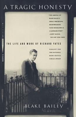 Seller image for A Tragic Honesty: The Life and Work of Richard Yates (Paperback or Softback) for sale by BargainBookStores