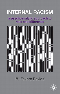 Image du vendeur pour Internal Racism: A Psychoanalytic Approach to Race and Difference (Paperback or Softback) mis en vente par BargainBookStores