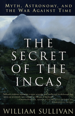 Imagen del vendedor de The Secret of the Incas: Myth, Astronomy, and the War Against Time (Paperback or Softback) a la venta por BargainBookStores
