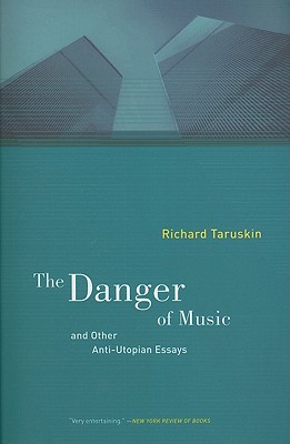 Imagen del vendedor de The Danger of Music: And Other Anti-Utopian Essays (Paperback or Softback) a la venta por BargainBookStores