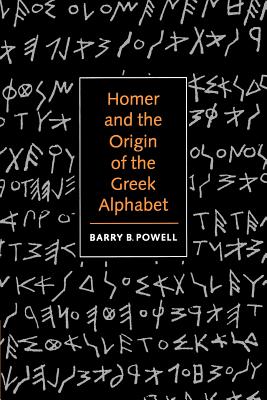 Seller image for Homer and the Origin of the Greek Alphabet (Paperback or Softback) for sale by BargainBookStores