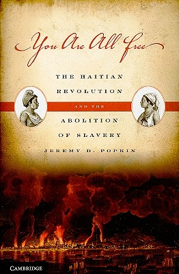 Immagine del venditore per You Are All Free: The Haitian Revolution and the Abolition of Slavery (Paperback or Softback) venduto da BargainBookStores