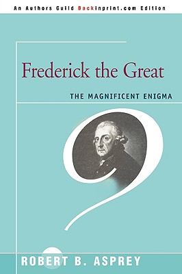 Bild des Verkufers fr Frederick the Great: The Magnificent Enigma (Paperback or Softback) zum Verkauf von BargainBookStores