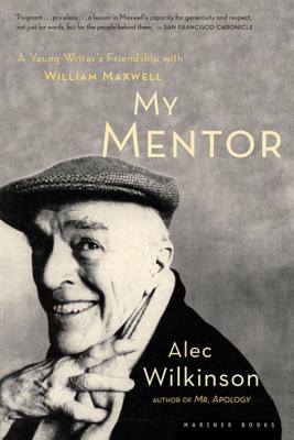Imagen del vendedor de My Mentor: A Young Man's Friendship with William Maxwell (Paperback or Softback) a la venta por BargainBookStores