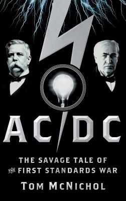 Imagen del vendedor de AC/DC: The Savage Tale of the First Standards War (Hardback or Cased Book) a la venta por BargainBookStores
