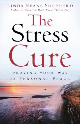 Seller image for The Stress Cure: Praying Your Way to Personal Peace (Paperback or Softback) for sale by BargainBookStores