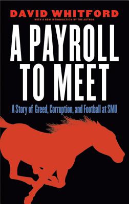 Imagen del vendedor de A Payroll to Meet: A Story of Greed, Corruption, and Football at SMU (Paperback or Softback) a la venta por BargainBookStores