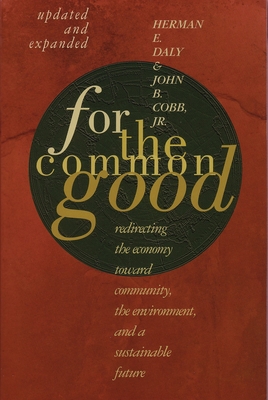 Imagen del vendedor de For the Common Good: Redirecting the Economy Toward Community, the Environment, and a Sustainable Future (Paperback or Softback) a la venta por BargainBookStores