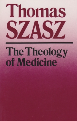 Imagen del vendedor de The Theology of Medicine: The Political-Philosophical Foundations of Medical Ethics (Paperback or Softback) a la venta por BargainBookStores