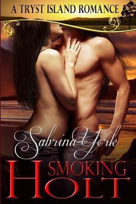 Seller image for Smoking Holt: A Tryst Island Erotic Romance (Paperback or Softback) for sale by BargainBookStores