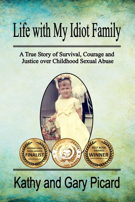 Image du vendeur pour Life with My Idiot Family: A True Story of Survival, Courage and Justice Over Childhood Sexual Abuse (Paperback or Softback) mis en vente par BargainBookStores