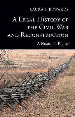 Seller image for A Legal History of the Civil War and Reconstruction: A Nation of Rights (Paperback or Softback) for sale by BargainBookStores