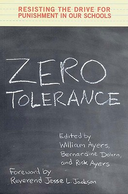 Imagen del vendedor de Zero Tolerance: Resisting the Drive for Punishment in Our Schools (Paperback or Softback) a la venta por BargainBookStores