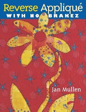 Seller image for Reverse Applique with No Brakez - Print on Demand Edition (Paperback or Softback) for sale by BargainBookStores