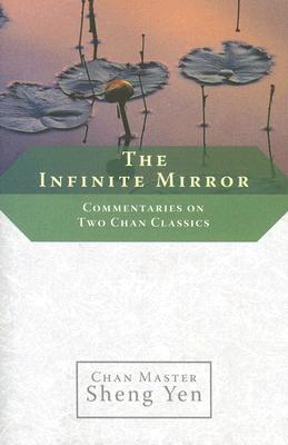 Seller image for The Infinite Mirror: Commentaries on Two Chan Classics (Paperback or Softback) for sale by BargainBookStores