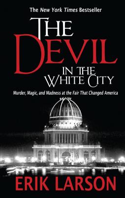 Bild des Verkufers fr The Devil in the White City: Murder, Magic, and Madness at the Fair That Changed America (Paperback or Softback) zum Verkauf von BargainBookStores