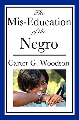 Seller image for The MIS-Education of the Negro (an African American Heritage Book) (Paperback or Softback) for sale by BargainBookStores