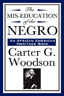 Seller image for The MIS-Education of the Negro (an African American Heritage Book) (Hardback or Cased Book) for sale by BargainBookStores