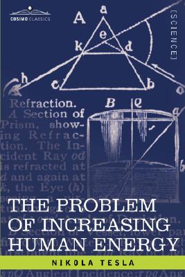 Seller image for The Problem of Increasing Human Energy: With Special Reference to the Harnessing of the Sun's Energy (Paperback or Softback) for sale by BargainBookStores