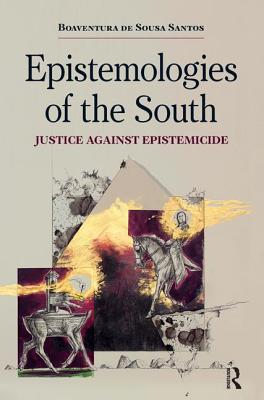 Imagen del vendedor de Epistemologies of the South: Justice Against Epistemicide (Paperback or Softback) a la venta por BargainBookStores