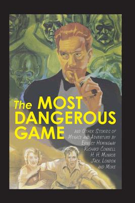 Imagen del vendedor de The Most Dangerous Game and Other Stories of Menace and Adventure (Paperback or Softback) a la venta por BargainBookStores