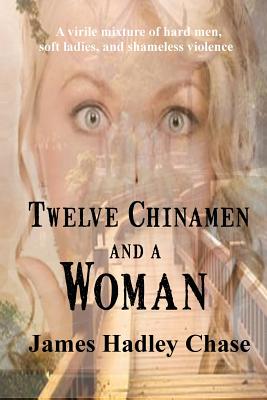Seller image for Twelve Chinamen and a Woman (Paperback or Softback) for sale by BargainBookStores