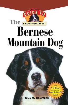 Imagen del vendedor de Bernese Mountain Dog: An Owner's Guide to a Happy Healthy Pet (Paperback or Softback) a la venta por BargainBookStores