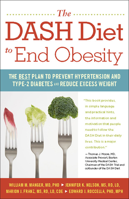 Seller image for The Dash Diet to End Obesity: The Best Plan to Prevent Hypertension and Type-2 Diabetes and Reduce Excess Weight (Hardback or Cased Book) for sale by BargainBookStores
