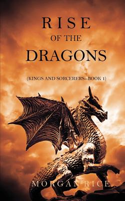 Seller image for Rise of the Dragons (Kings and Sorcerers--Book 1) (Paperback or Softback) for sale by BargainBookStores