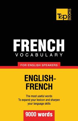 Bild des Verkufers fr French Vocabulary for English Speakers - 9000 Words (Paperback or Softback) zum Verkauf von BargainBookStores