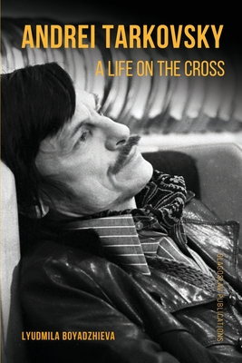 Bild des Verkufers fr Andrei Tarkovsky: A Life on the Cross (Paperback or Softback) zum Verkauf von BargainBookStores