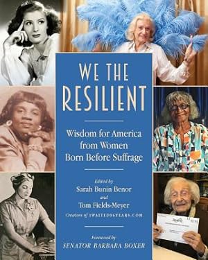 Bild des Verkufers fr We the Resilient: Wisdom for America from Women Born Before Suffrage (Paperback or Softback) zum Verkauf von BargainBookStores