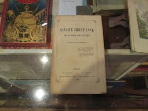 Imagen del vendedor de La charit chrtienne dans les premiers sicles de l'Eglise. a la venta por Librairie FAUGUET