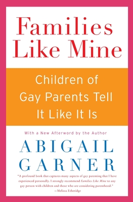 Image du vendeur pour Families Like Mine: Children of Gay Parents Tell It Like It Is (Paperback or Softback) mis en vente par BargainBookStores