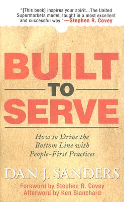 Immagine del venditore per Built to Serve: How to Drive the Bottom Line with People-First Practices (Hardback or Cased Book) venduto da BargainBookStores