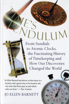 Seller image for Time's Pendulum: From Sundials to Atomic Clocks, the Fascinating History of Tfrom Sundials to Atomic Clocks, the Fascinating History of (Paperback or Softback) for sale by BargainBookStores