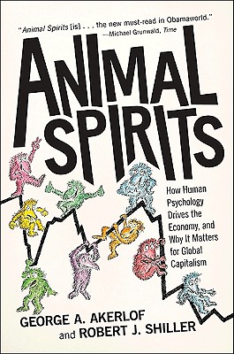 Imagen del vendedor de Animal Spirits: How Human Psychology Drives the Economy, and Why It Matters for Global Capitalism (Paperback or Softback) a la venta por BargainBookStores