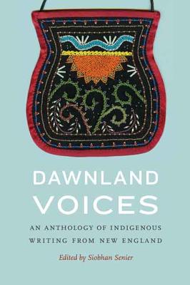 Bild des Verkufers fr Dawnland Voices: An Anthology of Indigenous Writing from New England (Paperback or Softback) zum Verkauf von BargainBookStores