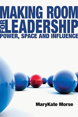 Bild des Verkufers fr Making Room for Leadership: Power, Space and Influence (Paperback or Softback) zum Verkauf von BargainBookStores