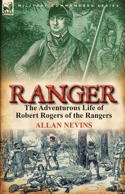 Immagine del venditore per Ranger: The Adventurous Life of Robert Rogers of the Rangers (Paperback or Softback) venduto da BargainBookStores
