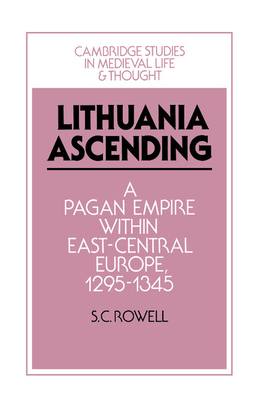 Imagen del vendedor de Lithuania Ascending: A Pagan Empire Within East-Central Europe, 1295 1345 (Paperback or Softback) a la venta por BargainBookStores