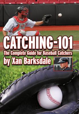 Bild des Verkufers fr Catching-101: The Complete Guide for Baseball Catchers (Hardback or Cased Book) zum Verkauf von BargainBookStores